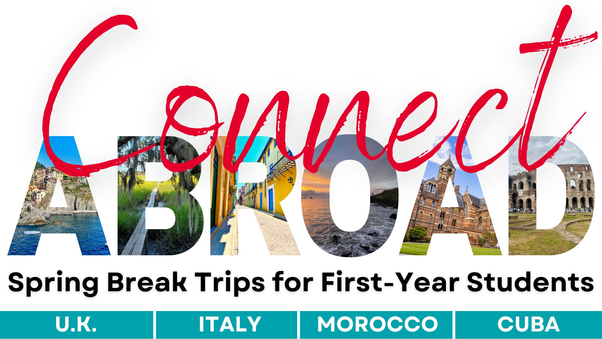 A poster that says "Connect abroad: spring break trips for first year students"